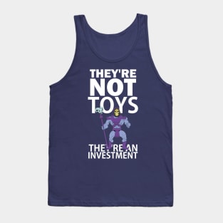 They're not toys, they're an investment - skelly Tank Top